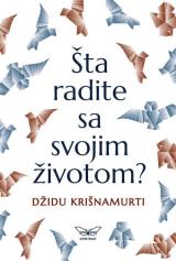 Šta radite sa svojim životom?